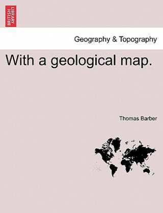 Carte With a Geological Map. Thomas Barber