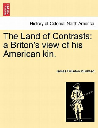 Livre Land of Contrasts James Fullarton Muirhead