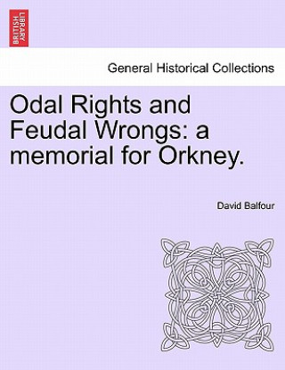 Kniha Odal Rights and Feudal Wrongs David Balfour