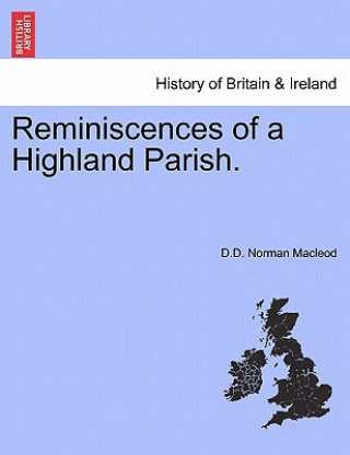 Carte Reminiscences of a Highland Parish. D D Norman MacLeod
