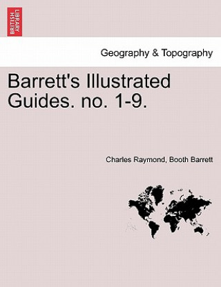 Knjiga Barrett's Illustrated Guides. No. 1-9. Charles Raymond Booth Barrett