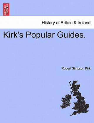 Carte Kirk's Popular Guides. Robert Simpson Kirk