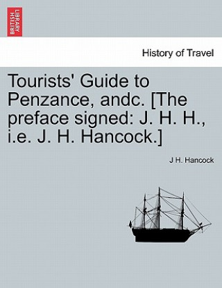 Livre Tourists' Guide to Penzance, Andc. [The Preface Signed J H Hancock