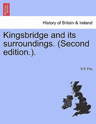 Kniha Kingsbridge and its surroundings. (Second edition.). S P Fox