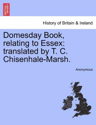 Carte Domesday Book, Relating to Essex Anonymous