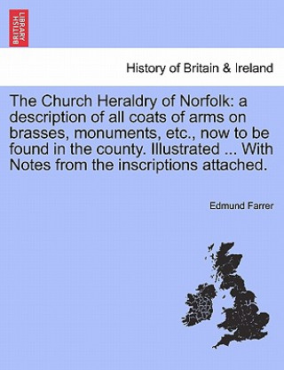 Book Church Heraldry of Norfolk Edmund Farrer