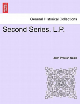Kniha Second Series. L.P. John Preston Neale