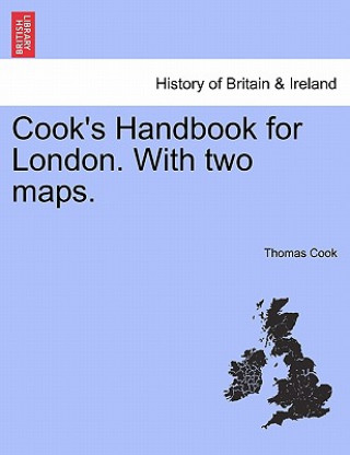Carte Cook's Handbook for London. with Two Maps. Thomas Cook