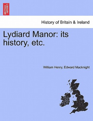 Kniha Lydiard Manor William Henry Edward Macknight