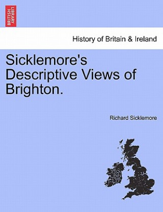 Książka Sicklemore's Descriptive Views of Brighton. Richard Sicklemore