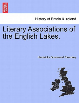 Book Literary Associations of the English Lakes. Hardwicke Drummond Rawnsley