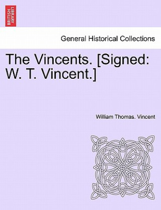 Carte Vincents. [signed William Thomas Vincent