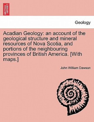 Carte Acadian Geology John William Dawson