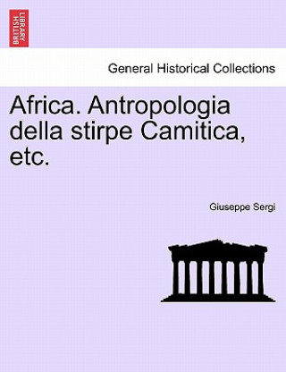 Knjiga Africa. Antropologia Della Stirpe Camitica, Etc. Giuseppe Sergi