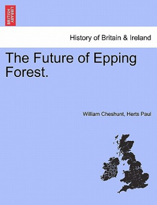 Книга Future of Epping Forest. William Cheshunt Herts Paul