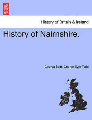 Könyv History of Nairnshire. Second Edition George Eyre Todd