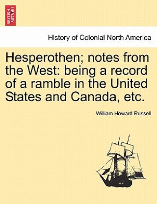 Kniha Hesperothen; Notes from the West Sir William Howard Russell