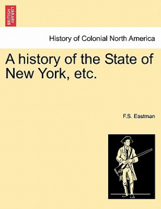 Carte History of the State of New York, Etc. Francis Smith Eastman