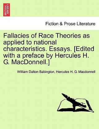 Книга Fallacies of Race Theories as Applied to National Characteristics. Essays. [Edited with a Preface by Hercules H. G. MacDonnell.] Hercules H G MacDonnell