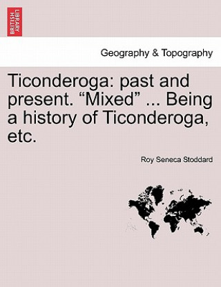 Könyv Ticonderoga Roy Seneca Stoddard