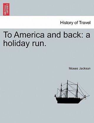 Livre To America and Back Moses Jackson