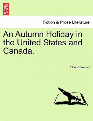 Buch Autumn Holiday in the United States and Canada. John Kirkwood