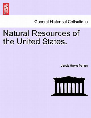 Carte Natural Resources of the United States. Jacob Harris Patton