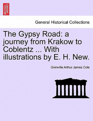 Knjiga Gypsy Road Grenville Arthur James Cole