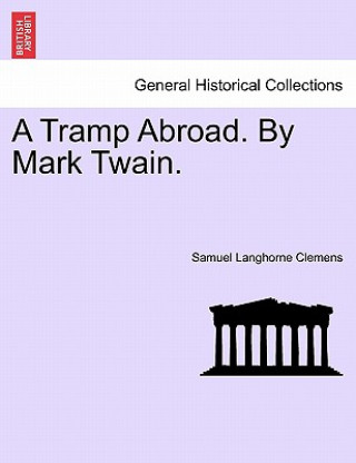 Kniha Tramp Abroad. By Mark Twain. Mark Twain