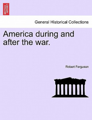 Kniha America During and After the War. Robert Ferguson