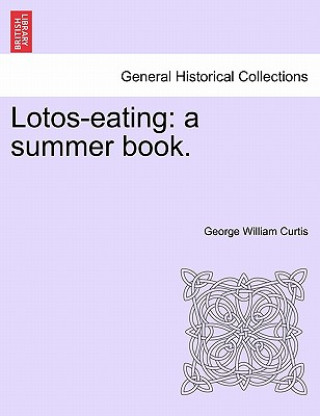 Livre Lotos-Eating George William Curtis