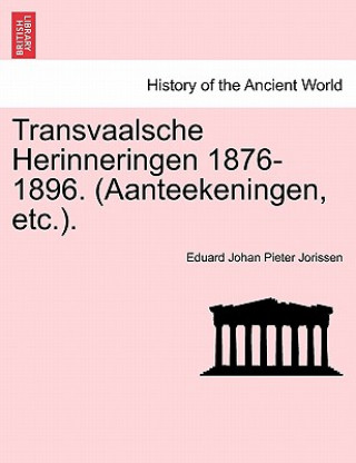 Könyv Transvaalsche Herinneringen 1876-1896. (Aanteekeningen, Etc.). Eduard Johan Pieter Jorissen