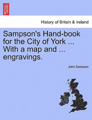 Book Sampson's Hand-Book for the City of York ... with a Map and ... Engravings. John Sampson