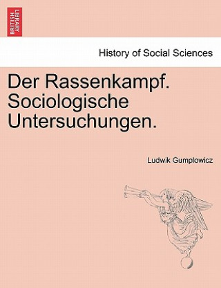 Carte Rassenkampf. Sociologische Untersuchungen. Ludwik Gumplowicz