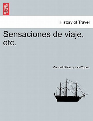 Libro Sensaciones de viaje, etc. Manuel Di Az y Rodri Guez