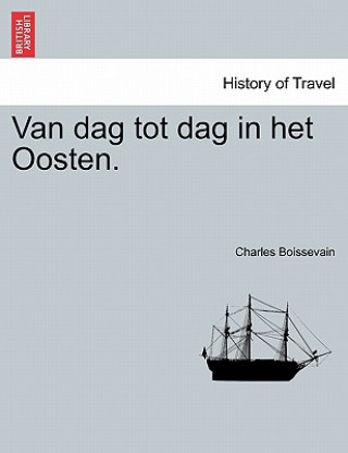 Kniha Van dag tot dag in het Oosten. Charles Boissevain