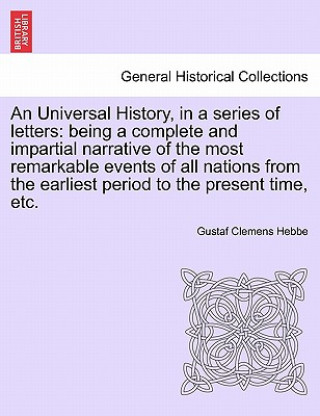 Książka Universal History, in a Series of Letters Gustaf Clemens Hebbe