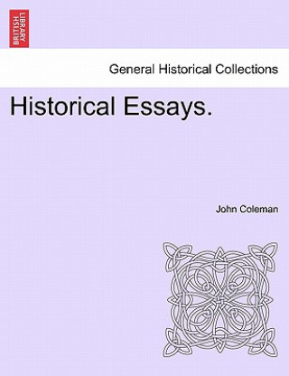 Book Historical Essays. Professor John Coleman