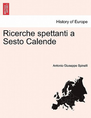 Książka Ricerche Spettanti a Sesto Calende Antonio Giuseppe Spinelli