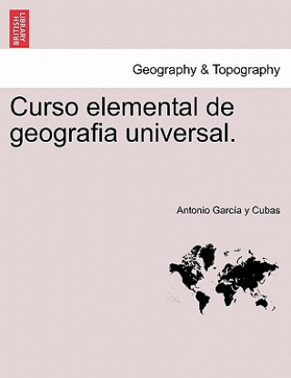 Carte Curso elemental de geografia universal. Antonio Garcia y Cubas