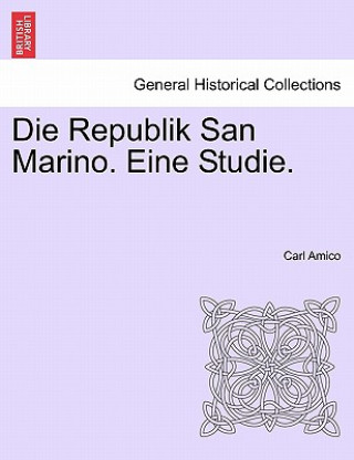 Könyv Republik San Marino. Eine Studie. Carl Amico