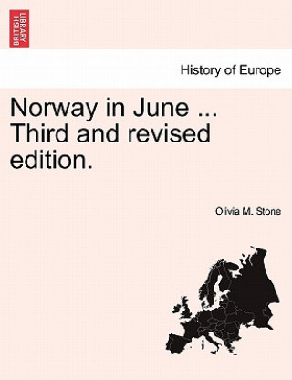 Kniha Norway in June ... Third and Revised Edition. Olivia M Stone