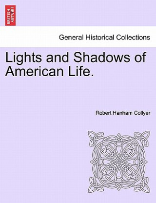 Książka Lights and Shadows of American Life. Robert Hanham Collyer