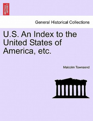 Książka U.S. an Index to the United States of America, Etc. Malcolm Townsend