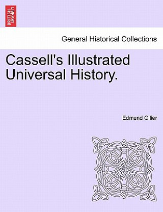 Kniha Cassell's Illustrated Universal History. Edmund Ollier