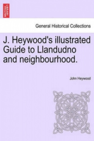 Carte J. Heywood's Illustrated Guide to Llandudno and Neighbourhood. Heywood