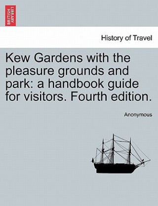 Carte Kew Gardens with the Pleasure Grounds and Park Anonymous