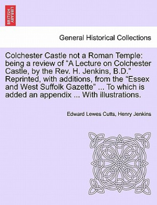 Книга Colchester Castle Not a Roman Temple Jenkins