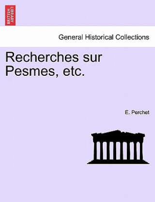 Carte Recherches Sur Pesmes, Etc. E Perchet