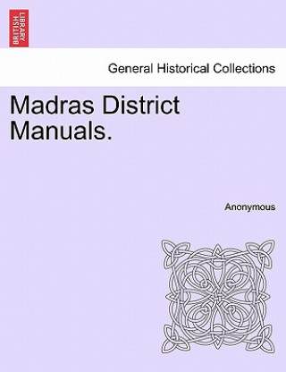 Knjiga Madras District Manuals. Anonymous